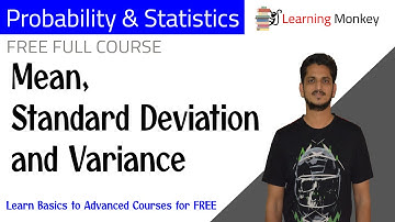 Mean, Standard Deviation and Variance || Lesson 21 || Probability & Statistics || Learning Monkey ||