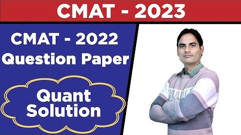CMAT  2023 | CMAT 2022 PREVIOUS YEAR  QUESTION PAPER | QUANT SOLUTION - 2022 BY MALIK SIR