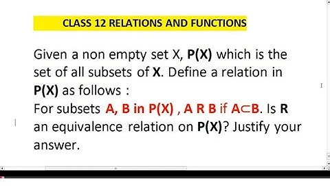 For subsets A, B in P(X) , A R B if A⊂B. Is R  an equivalence relation on P(X)