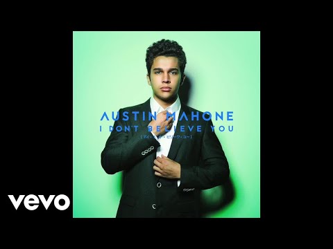 Austin Mahone - I Dont Believe You