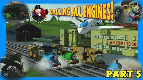 Calling All Engines! (Sodor Online Remake) - Part 5