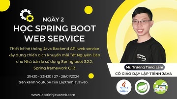Bài 2: Livestream học java backend api web service sử dụng spring boot 3.2.2 (28/1/2024)