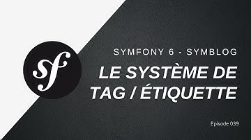🎉 Un blog de A à Z en #Symfony 6 - Mise en place du système d’étiquettes - 039