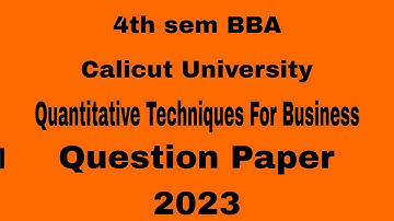 |4th sem BBA Calicut University Quantitative Techniques Question Paper 2023