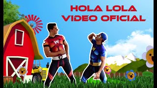 Video thumbnail of "Wapayasos y Horripicosos  HOLA LOLA ( La Vaca Lola ) Video Oficial"