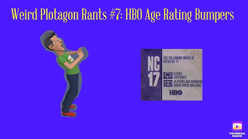 Weird Plotagon Rants #7: HBO Age Rating Bumpers