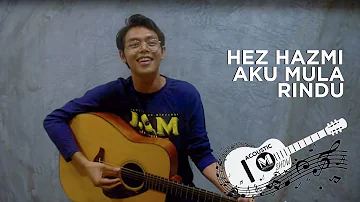 OST DIA | Hez Hazmi - Aku Mula Rindu Akustik