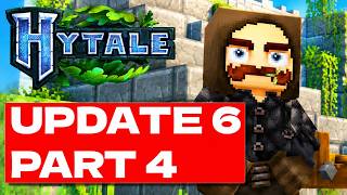 Hytale Update 6 Part 4 Is Here!
