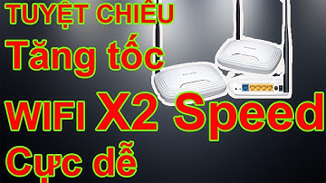 Tuyệt Chiêu| Tăng Tốc WIFI ai cũng làm được| NTT diy