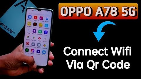 How to connect WiFi via QR code, Oppo A78 5G me Bina password ke Wi Fi connect kaise karen