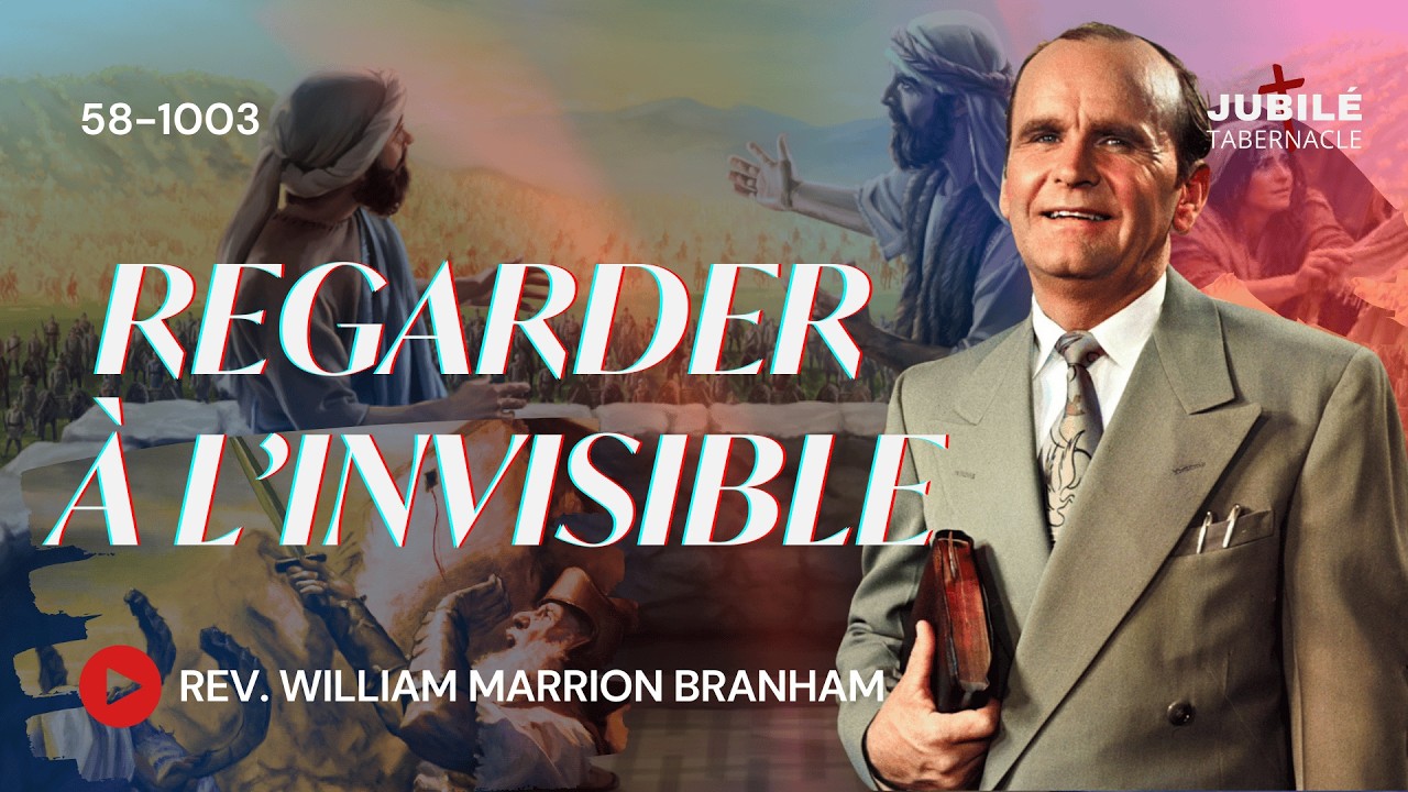 58-1003 - Regarder à l'invisible | Prophète William Marrion Branham