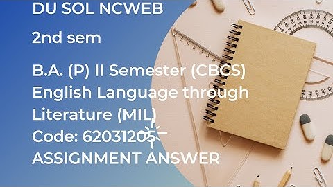ENGLISH A ASSIGNMENT ANSWER | ENGLISH LANGUAGE THROUGH LITERATURE MIL DU SOL 2ND SEM BA PROGRAM |