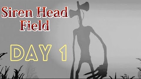 Siren Head Field Day 1 Full Oyun
