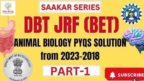 DBT-JRF (BET) PYQs | ANIMAL BIOLOGY 2023-2017 (Part-1) | SAAKAR Series | #dbtjrf   #csirnetjrf