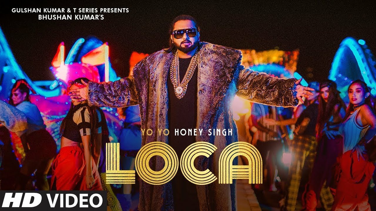 Yo Yo Honey Singh Loca Official Video Bhushan Kumar New Song 2020 T Series Youtube 