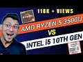 AMD Ryzen 3500u vs Intel i5- 10210U | Which is Better ? | AMD Ryzen 3500u | Intel i5- 10th Gen