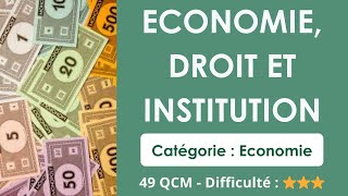Economie, Droit et Institution - 49 QCM - Difficulté : ⭐⭐⭐