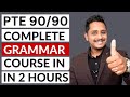 Score 90 in pte complete english grammar course in just 2 hours  2024  skills pte academic
