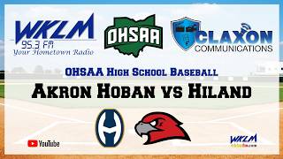 Akron Hoban vs Hiland - High School Baseball from WKLM 95.3 FM