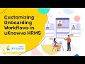 Customize Onboarding Workflows in uKnowva HRMS | Streamline Employee Onboarding