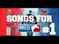 Top 10 songs for mlg edit 1