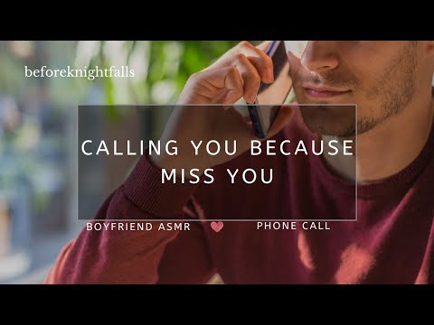 ASMR: calling you because miss you