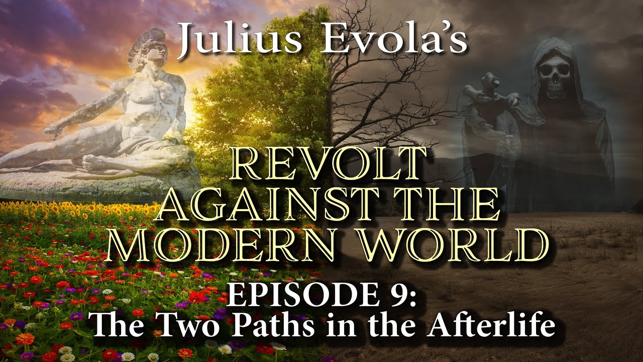 Revolt Against the Modern World - Episode 9: The Two Paths in the