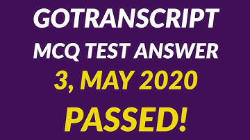 Gotranscript - Go Transcript Test Answers May 3, 2020