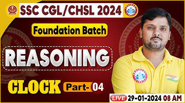 SSC CGL & CHSL 2024, SSC CHSL Clock Reasoning Class, Foundation Batch Reasoning Class by Rohit Sir