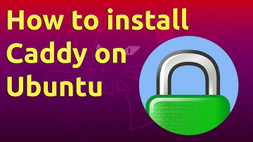 How to install Caddy on Ubuntu