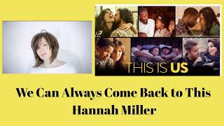 We Can Always Come Back To This - Hannah Miller