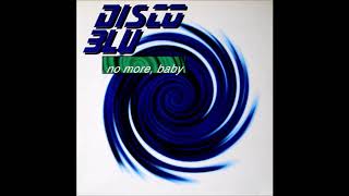 Disco Blu - No More, Baby (Extended Mix)