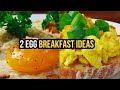2 Egg Breakfast Ideas for Busy People