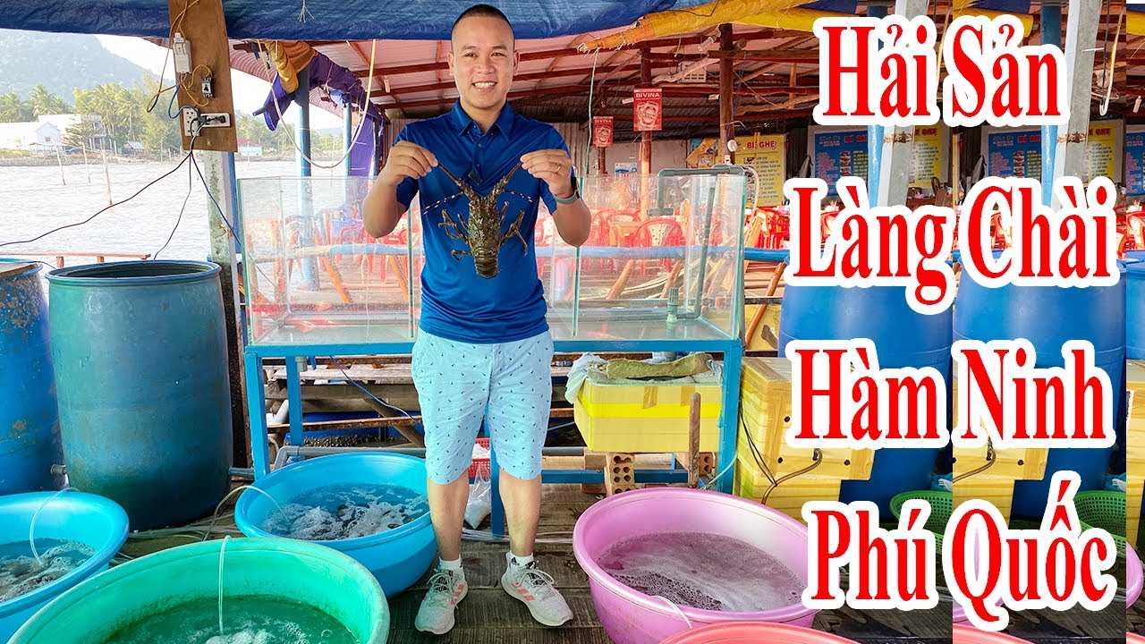 nhà hàng làng chài hàm ninh phú quốc Update Hùng Hàng Hiệu Đi Ăn Hải Sản Làng Chài Hàm Ninh - Phú Quốc - Kiên Giang