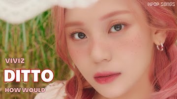 How Would VIVIZ sing ‘DITTO’ by NewJeans - (Line Distribution+Color Coded) REQUESTED