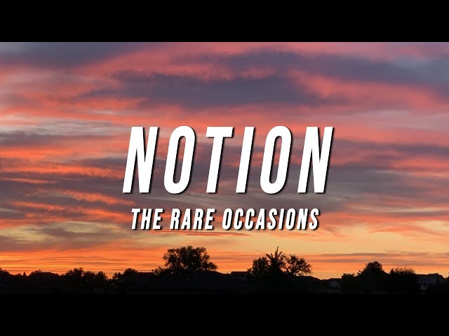 The Rare Occasions - Notion (Lyrics) class=