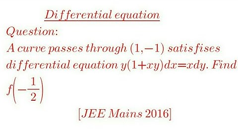 A curve passes through (1,-1) satisfies differential equation y(1+xy)dx=xdy. Find f(-1/2)