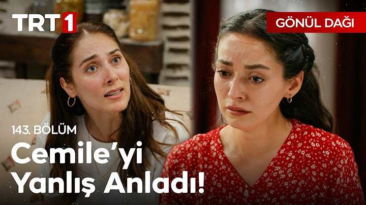 "Nesin sen Cemile, doktor musun? Neyi biliyorsun ya sen?" - Gönül Dağı 143. Bölüm @GonulDagiTRT