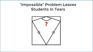 'Impossible' Math Problem Leaves Students In Tears