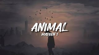 Maroon 5 - Animals (Lyrics)