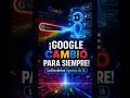 Google Search cambió para siempre - #google  #googlesearch  #InteligenciaArtificial #gemini  #tech