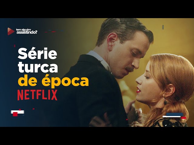 Estas 10 séries turcas que estão na Netflix vão te surpreender de tão boas