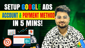 How to Setup Google Ads Account | Google Ads Billing & Payment Method Setup (Full Guide 2025)