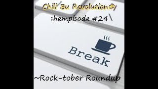 Chili Bu Revolution® :hempisode #24 ~Rock-tober Roundup!