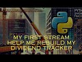 My First Stream - Help Me Rebuild My Dividend Tracker using Python