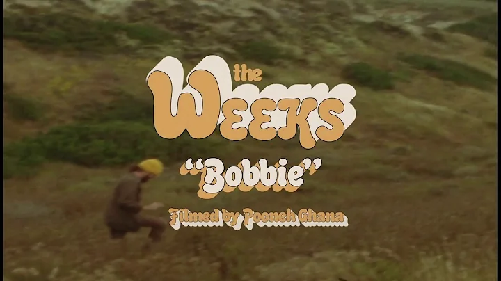 The Weeks - "Bobbie" [Official Music Video]