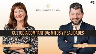 Custodia compartida: ¿es automática? Guía legal tras un divorcio | Hernández Costa Podcast #3