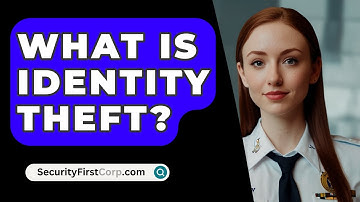 What Is Identity Theft? - SecurityFirstCorp.com