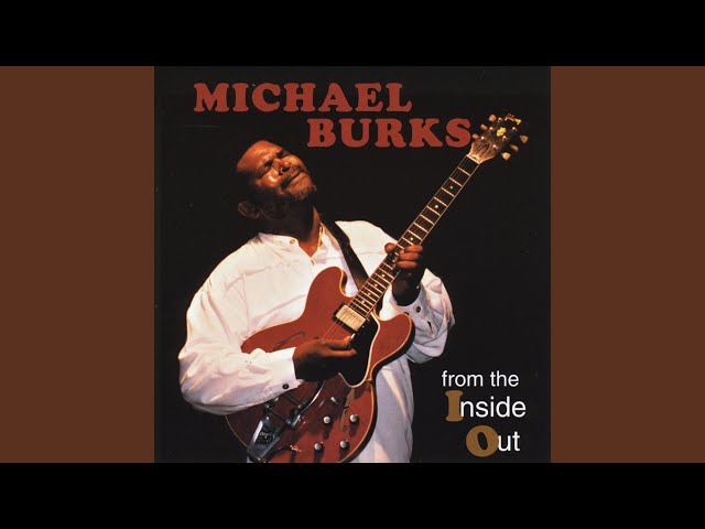 Michael Burks - Nothin' Else To Do