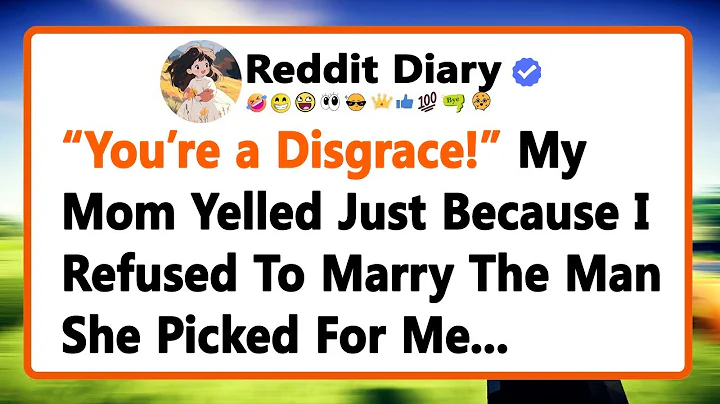 (Full Story) “You’re a Disgrace!“ My Mom Yelled Just Because I Refused To Marry The Man She Picked